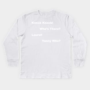 Laurel? Yanny? Who Knows? - Light Text Kids Long Sleeve T-Shirt